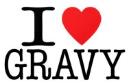 I love gravy